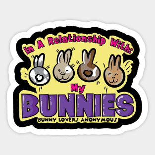 In A Relationship with my Bunnies Sticker